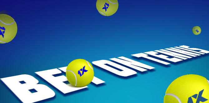 Advantages of betting on tennis at our office